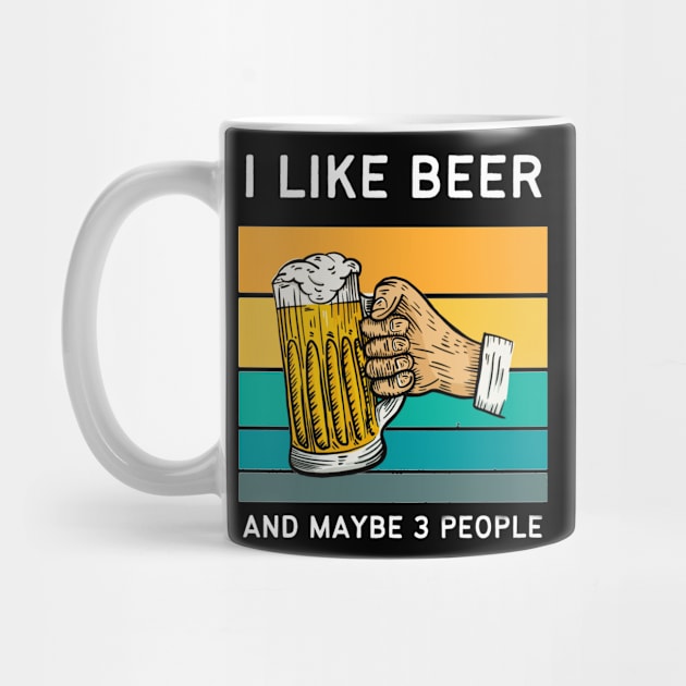 I Like Beer And Maybe 3 People by medd.art